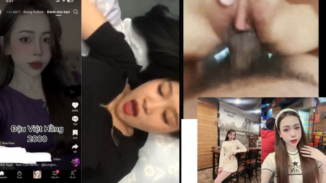 Phim sex Idol TikTok - Lộ clip Đậu Việt Hằng làm tình cùng bạn trai